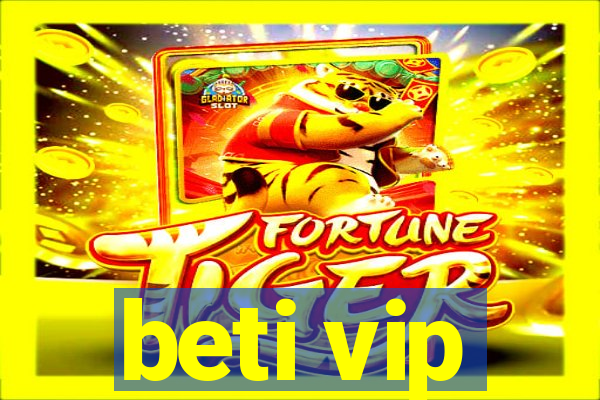 beti vip